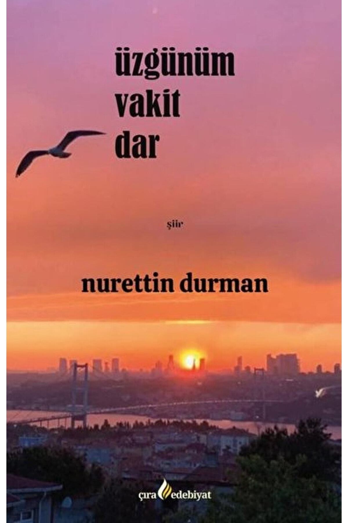 Üzgünüm Vakit Dar - Nurettin Durman 9786257413077 2