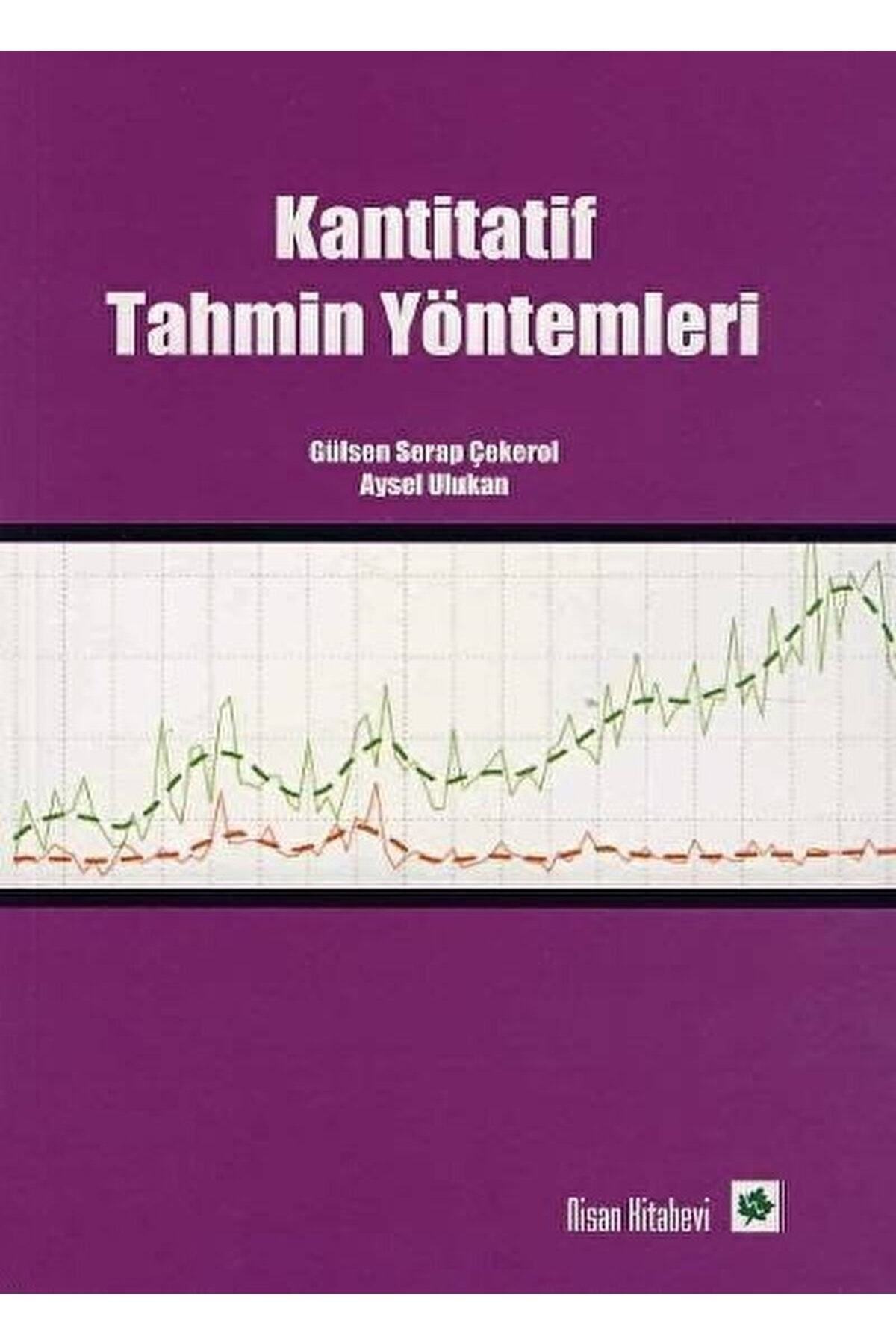 Kantitatif Tahmin Yöntemleri / Aysel Ulukan / / 9789756428467