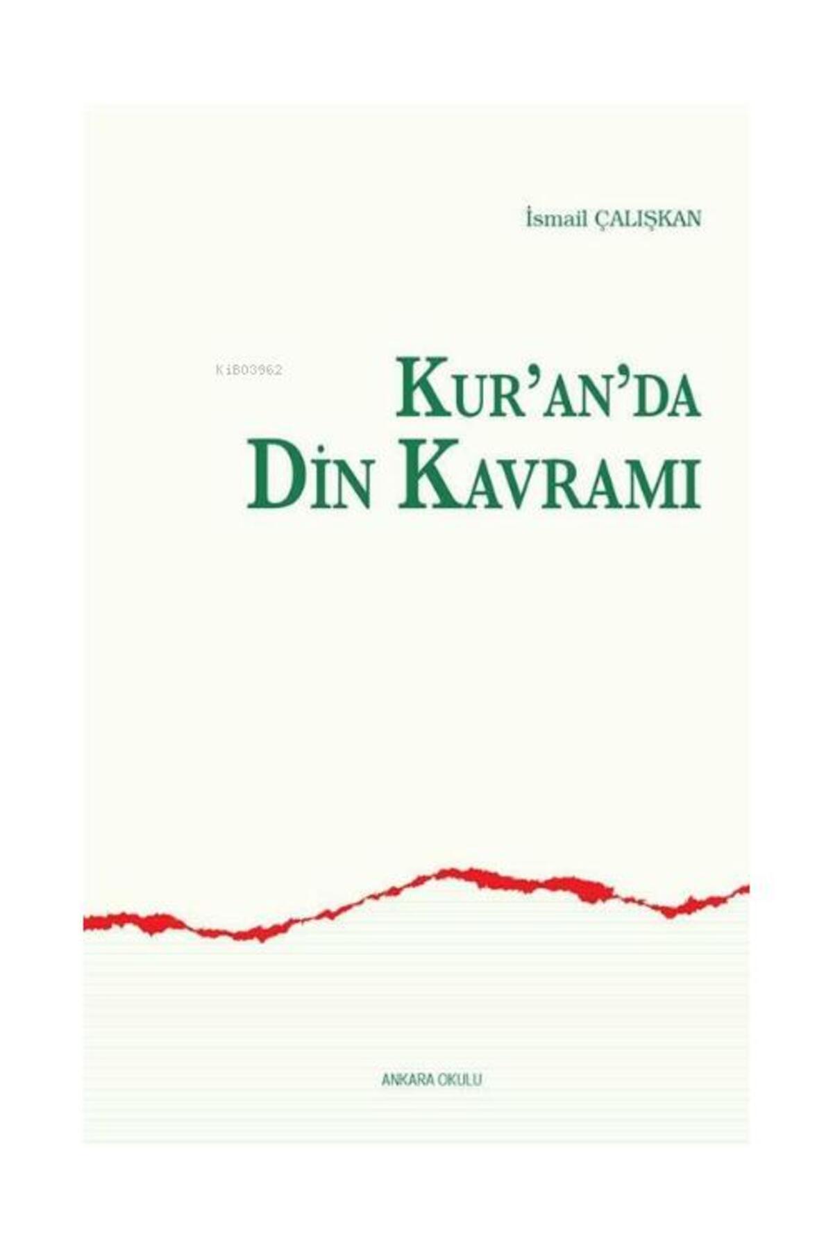 Kur'an'da Din Kavramı - İsmail Çalışkan