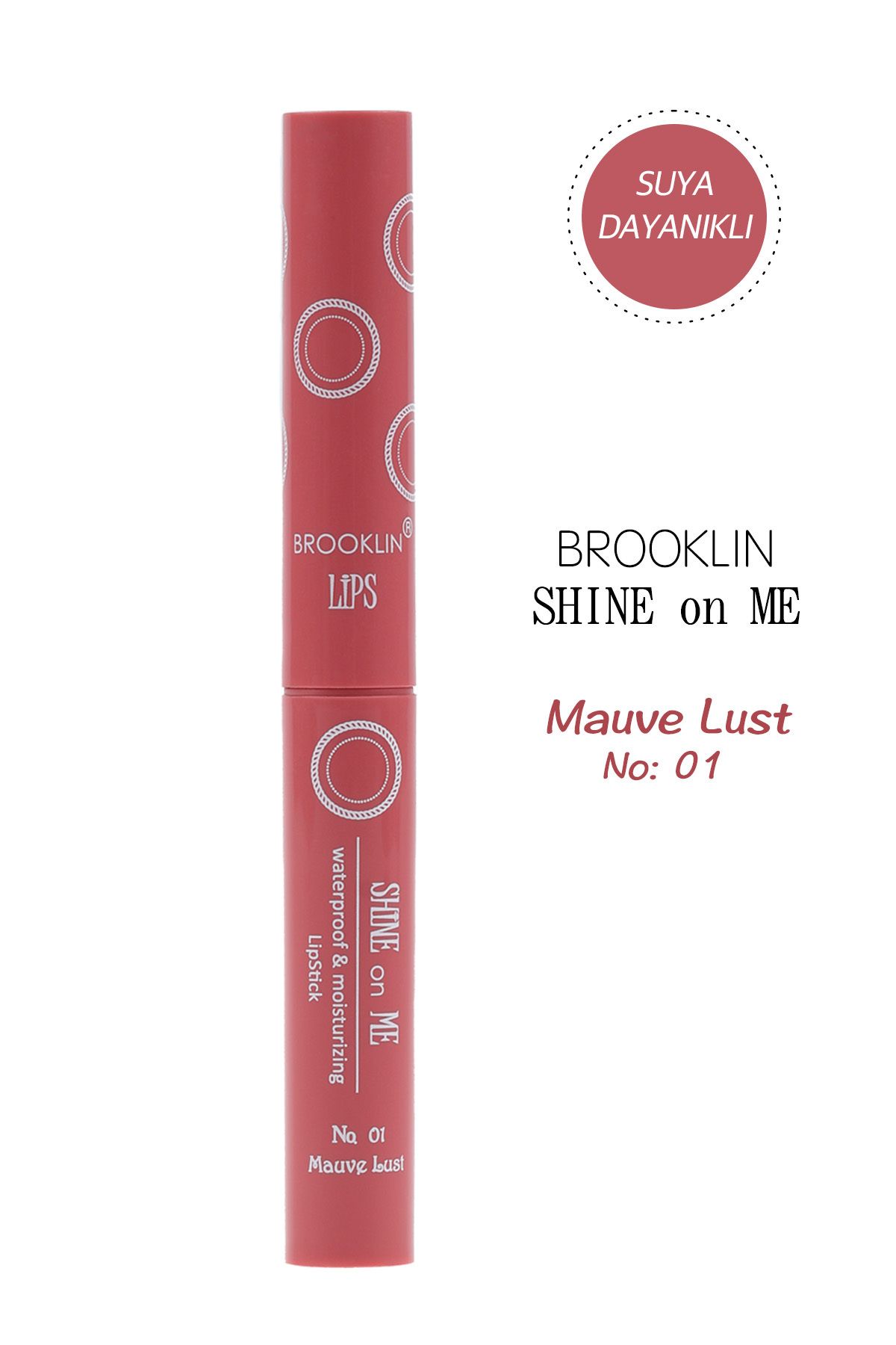 BROOKLIN-Lipstick - LIPSTICK SHINE on ME No 01 mauve lust 2