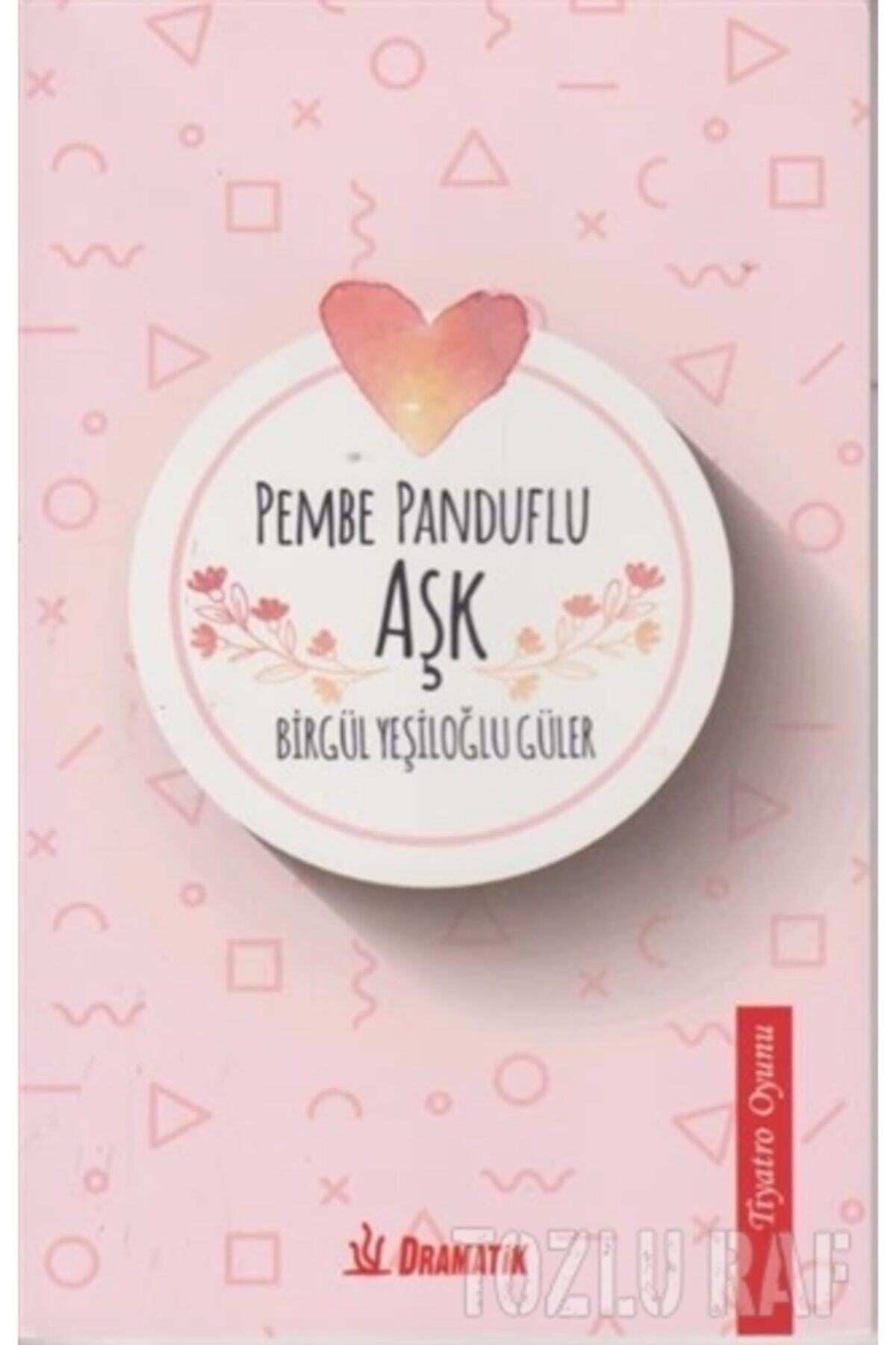 Pembe Panduflu Aşk Birgül Yeşiloğlu Güler 9786058153448